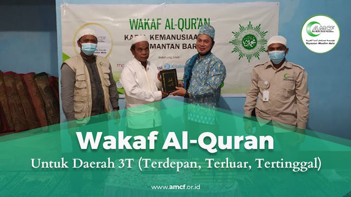 Wakaf Al-Quran AMCF di Kalimantan Barat