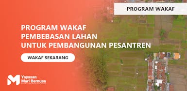 Wakaf Pembebasan Lahan dan Pembangunan Pesantren Digital