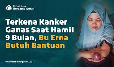 Jangan Biarkan Sarcoma Renggut Bu Erna dari Bayi Mungilnya