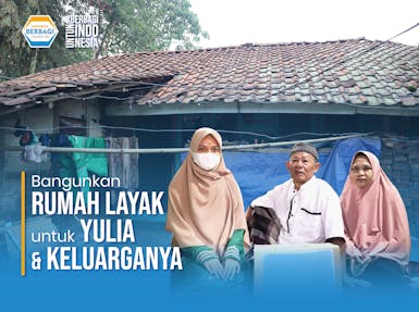 Bangunkan Rumah Layak Huni untuk Yulia dan Keluarganya