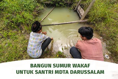 Hadirkan Sumur Wakaf MDTA Darussalam Riau