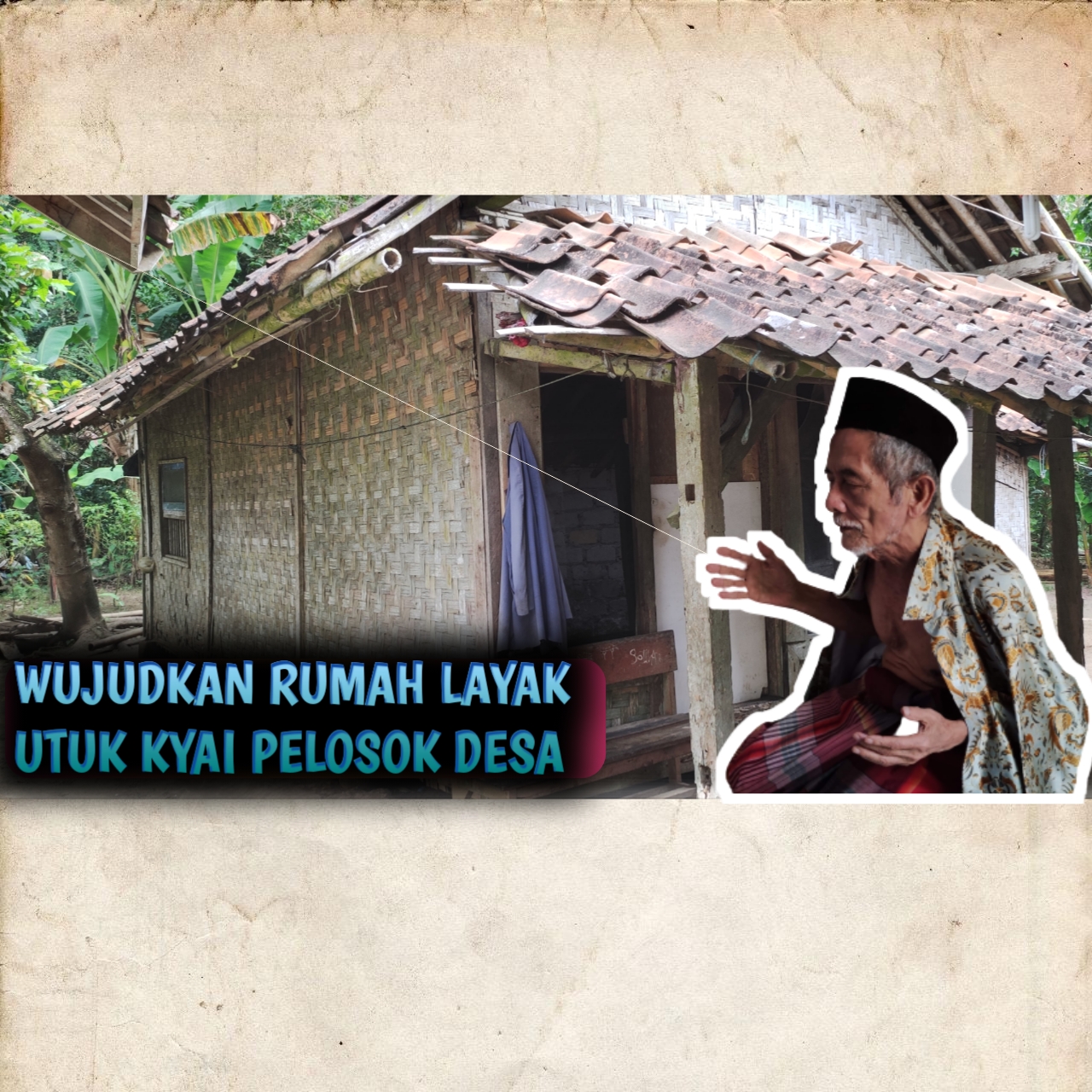 Bantu Kakek Abudin Renovasi Rumahnya