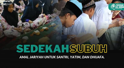 SEDEKAH SHUBUH RUTIN untuk Santri, Yatim, dan Dhuafa