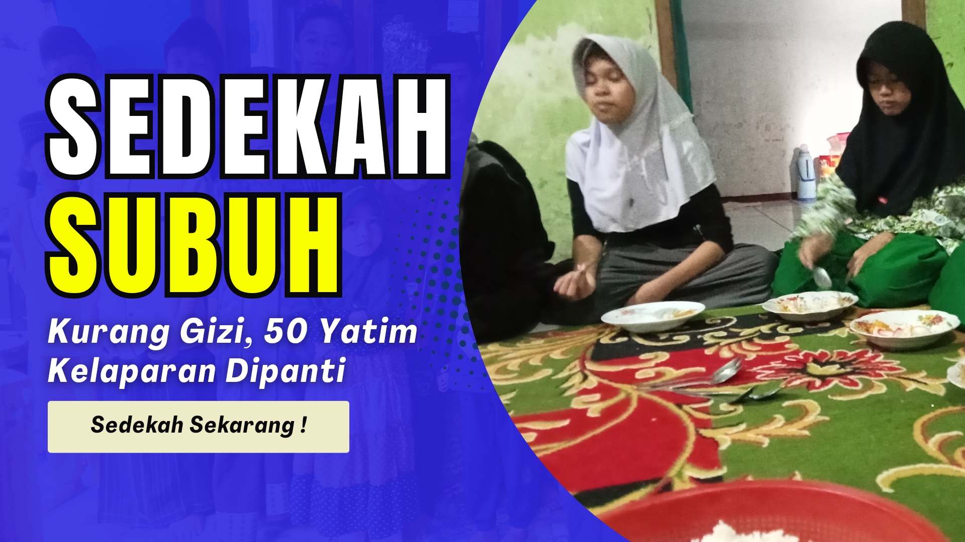 Berilah Makanan Terbaik Panti Asuhan Yatim Piatu Untuk Sahur & Buka Puasa