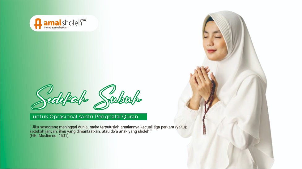 SEDEKAH SUBUH untuk Pendidikan Santrii