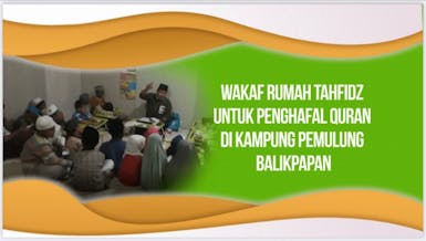 Wakaf Rumah Tahfidz untuk Penghafal Quran di Kampung Pemulung Balikpapan