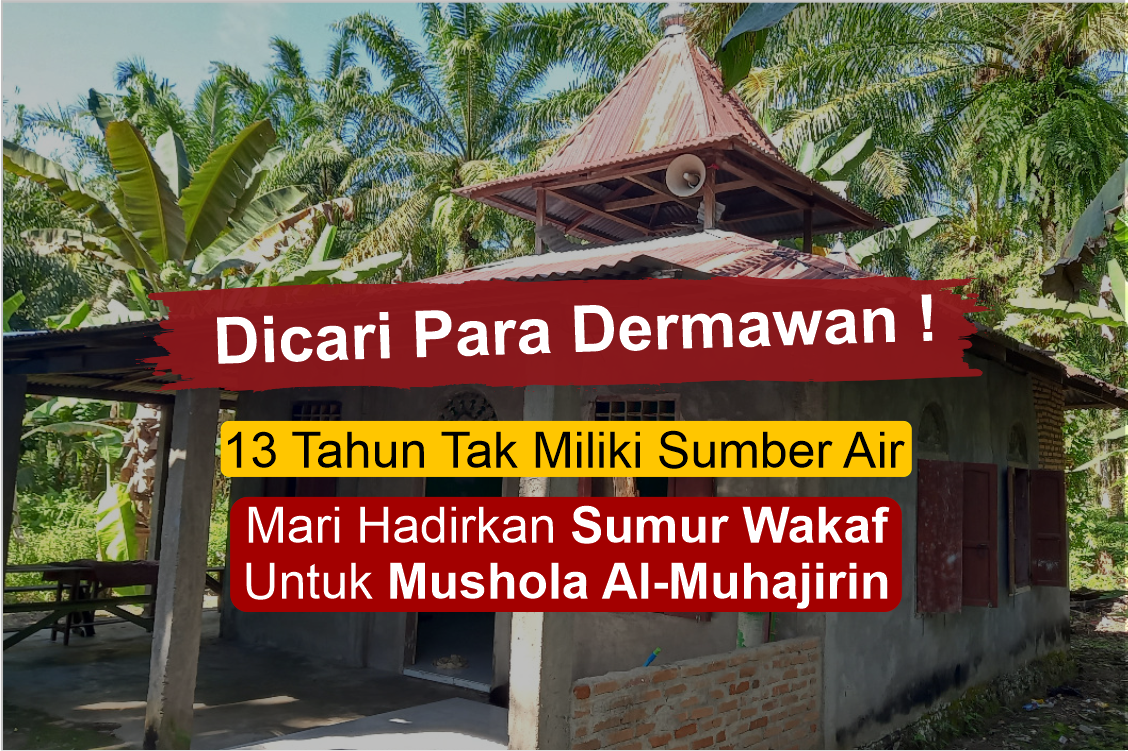 Raih Pahala Jariyah, Bangun Sumur Wakaf untuk Mushola Al-Muhajirin