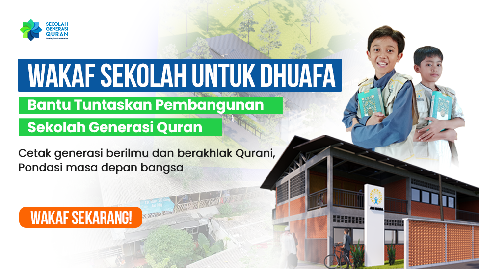 Wakaf Pembangunan Sekolah Quran untuk Dhuafa