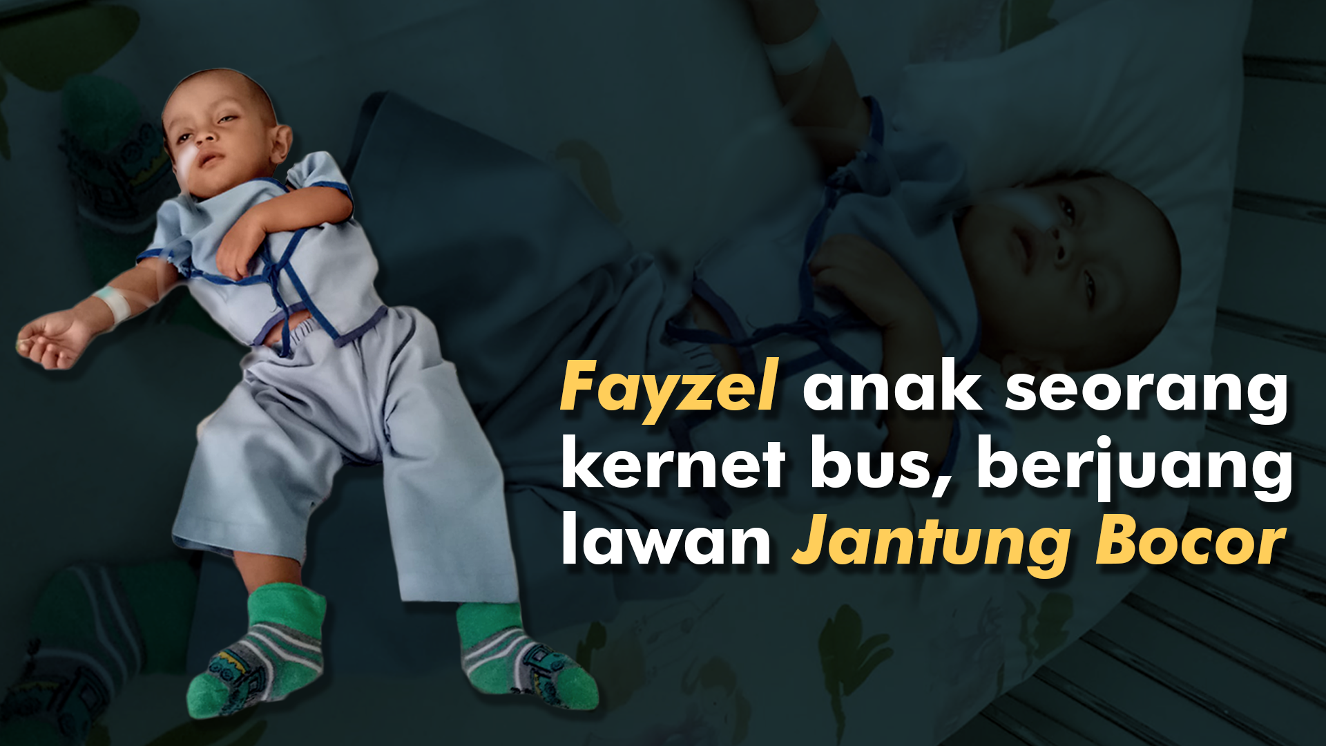 Bantu Fayzel Lawan Rasa Sakit Jantungnya Yang Bocor
