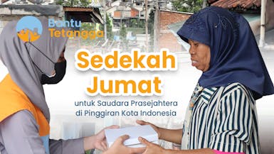 Sedekah Jumat di Masa Tersulit untuk Dhuafa Pinggiran Kota