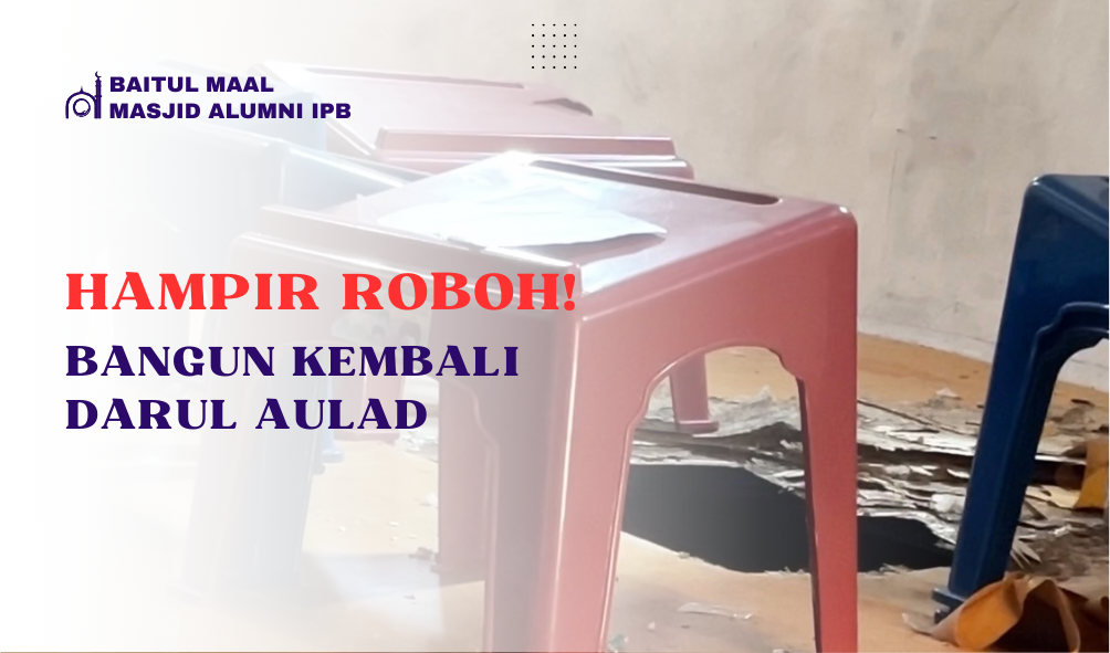 Hampir Roboh! Bangun Kembali Darul Aulad