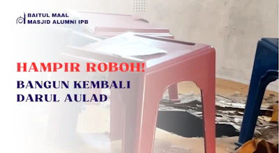 Hampir Roboh! Bangun Kembali Darul Aulad