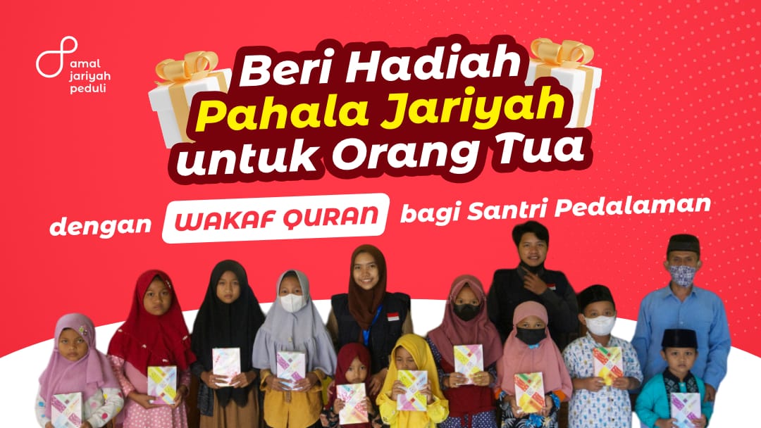 Sayangi Orang Tua Dengan Me-wakaf-kan Al-Quran Di Pedalaman Jawa Tengah Dan Yogyakarta