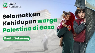 Selamatkan Kehidupan Warga Palestina di Gaza