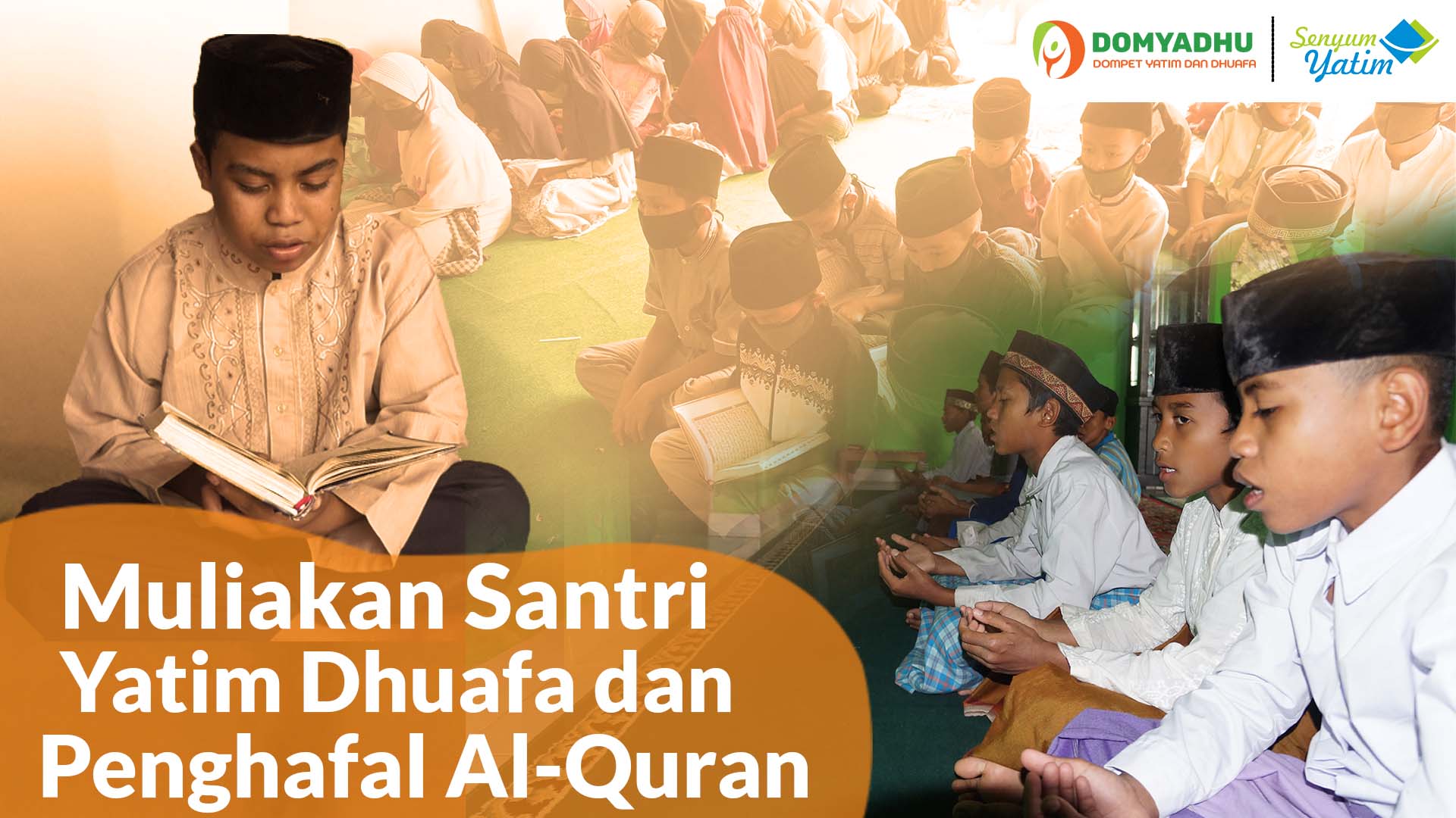 Muliakan Santri Yatim Dhuafa Dan Penghafal Al-Qur'an