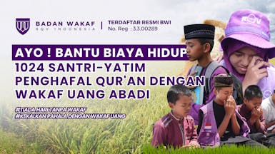 DAPATKAN PAHALA ABADI !!! Dengan Mewujudkan Impian Santri Yatim Penghafal Quran