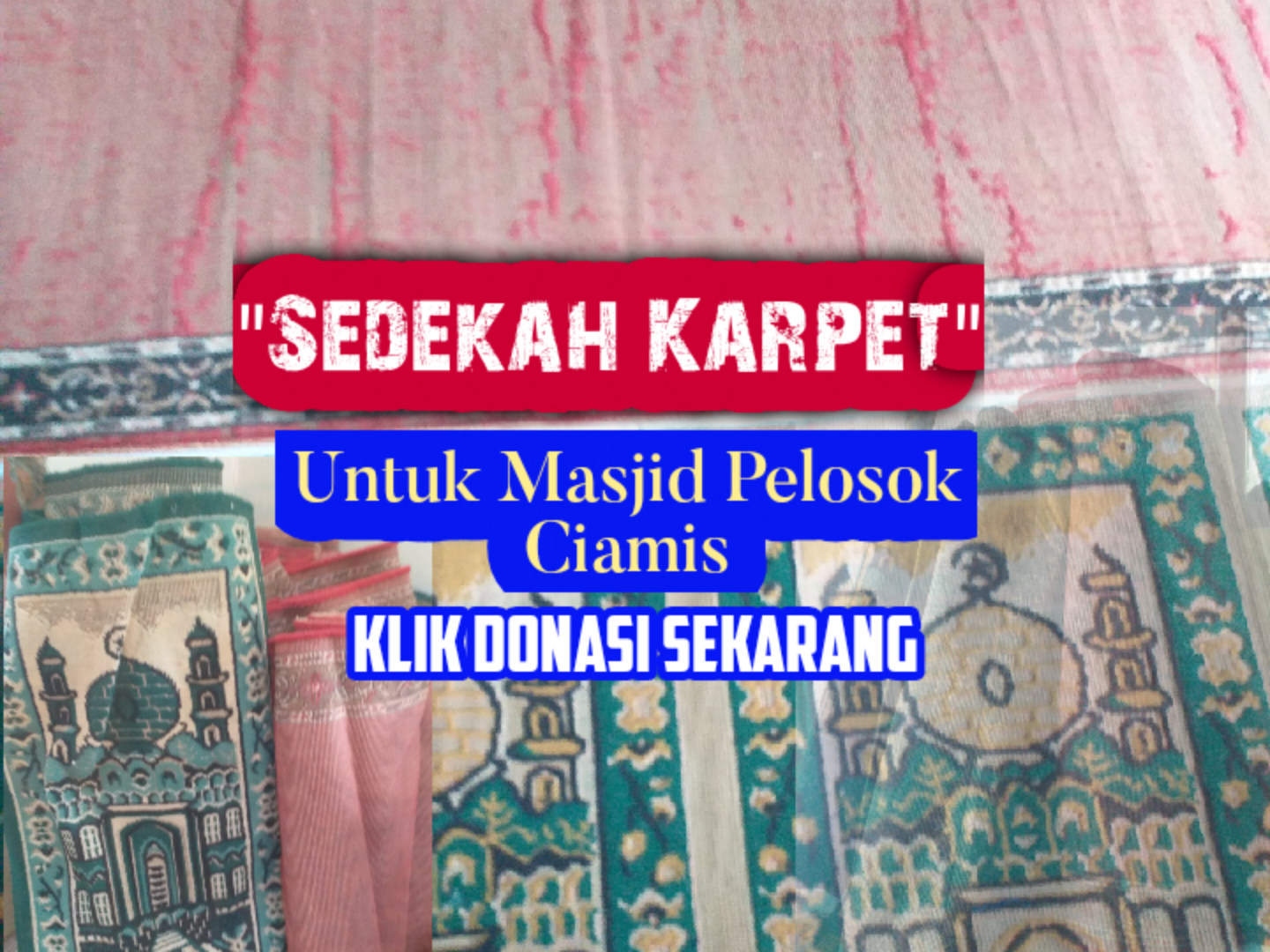 "Raih pahala" sedekah karpet untuk masjid pelosok ciamis