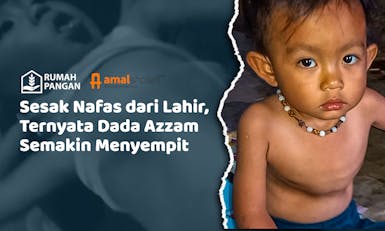 Tulang Dada Menyempit, Napas Azzam Terputus-putus