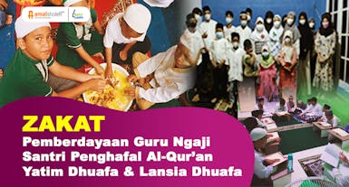 Zakat Untuk Santri Tahfidz, Anak Yatim, Guru Ngaji & Lansia Dhuafa