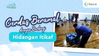 Raih Pahala Puasa dengan Sedekah Hidangan Itikaf