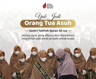 Jadilah orangtua asuh santri penghafal Quran