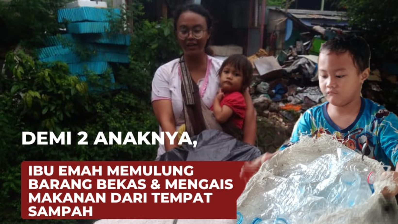 Rela Memulung Demi Dua Anak Bisa Makan