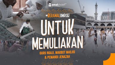 #BeramalUmroh Muliakan Guru Ngaji, Marbot Masjid dan Pemandi Jenazah