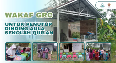 Wakaf GRC untuk Menutup Dinding Sekolah Qur’an Gratis Agar Anak-anak Tak Lagi Kehujanan saat Belajar