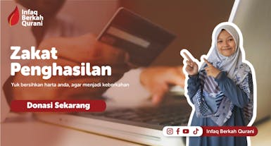 Berkahkan Zakat Penghasilan untuk Anak Yatim,Dhuafa dan Penghafal Quran !