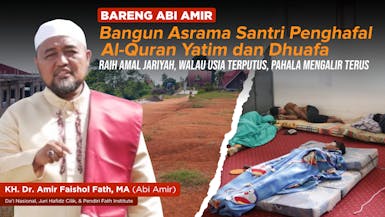 Bangun Asrama Penghafal Quran Yatim Dhuafa Bareng Abi Amir