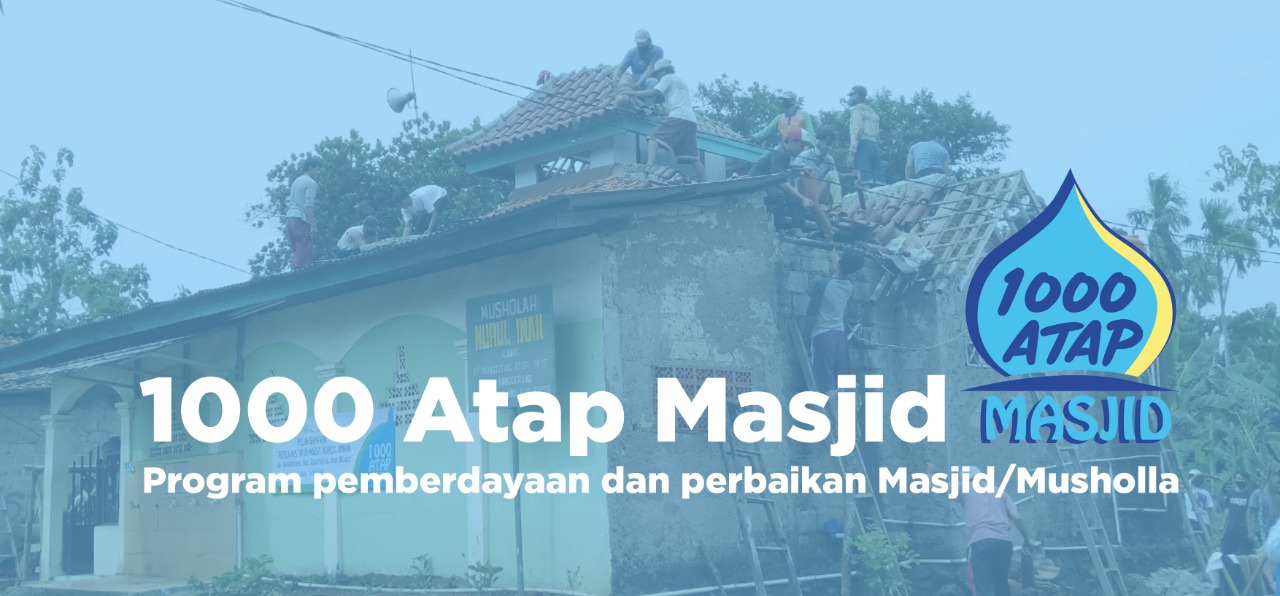 Bangun Rumah di Surga : Sedekah Jariyah Program 1000 Atap Masjid