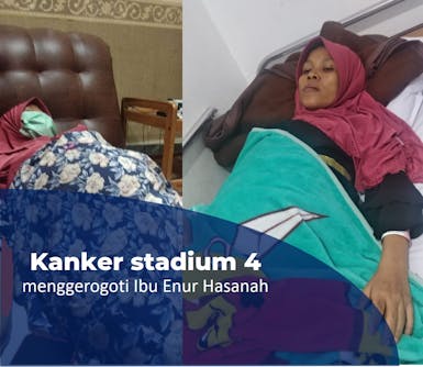 Kanker Payudara Stadium 4 Menggerogoti Tubuh Ibu Enur Hasanah