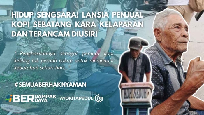 JUALAN TAK LAKU! Kakek Sebatangkara Tukang Kopi Keliling Terancam DIUSIR!!