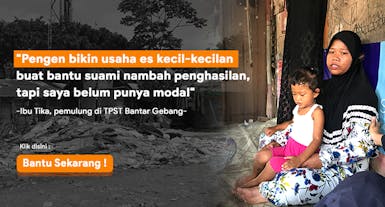 Pandemi Belum Berakhir, Bantu Modal Usaha Mikro untuk Keluarga Pemulung Bantar Gebang