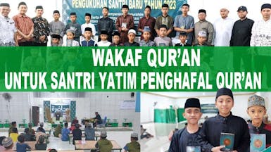 Gerakan Wakaf Quran Untuk Anak Yatim Penghafal Quran