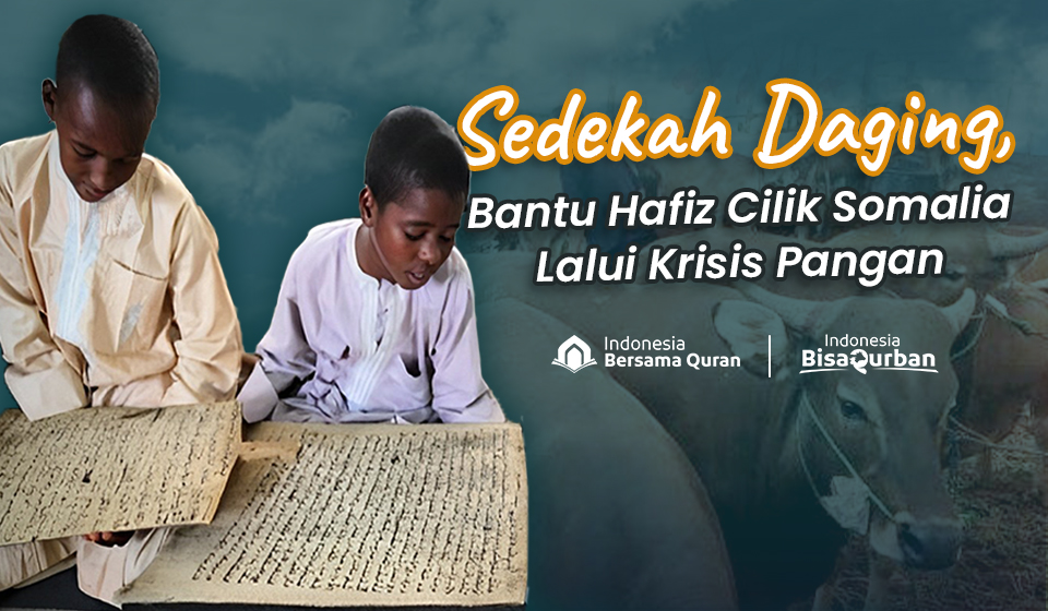 Patungan Kurban untuk Hafidzh Cilik Somalia yang Kelaparan