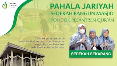 SEDEKAH JARIYAH BANGUN MASJID PONDOK PESANTREN