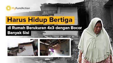 Rumah Nyaris Roboh, Bantu Bu Nur Miliki Rumah Impian yang Layak Huni
