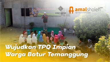 Wujudkan TPQ Impian Warga Dusun Batur Temanggung