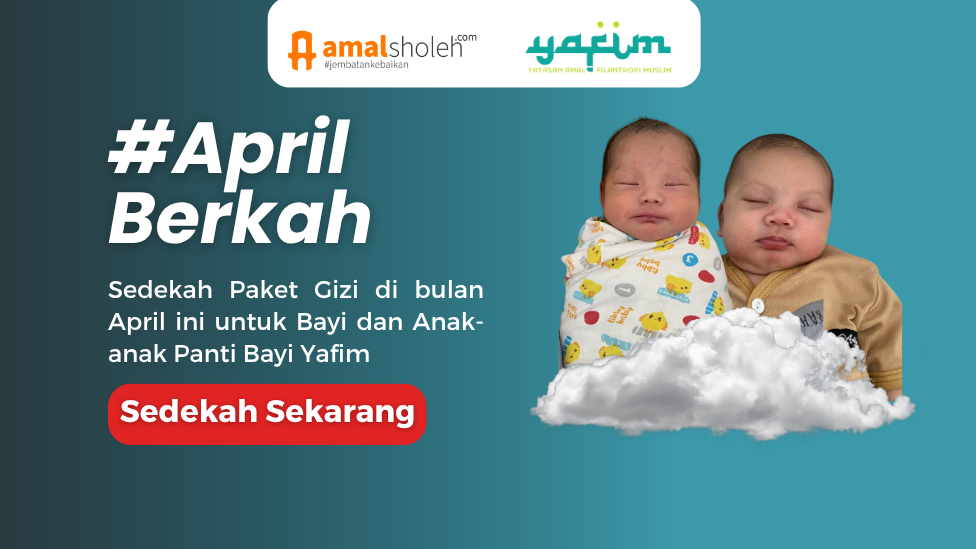 #AprilBerkah-Penuhi Kebutuhan Gizi untuk Panti Bayi YAFIM