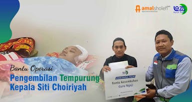 Bantu Operasi Pengembalian Tempurung Kepala Siti Choiriyah