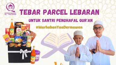 Wujudkan Parcel Lebaran Untuk Santri Penghafal Qur'an
