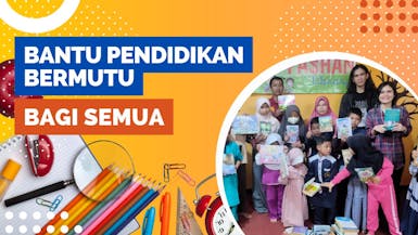 Bantu Pendidikan Bermutu Bagi Semua