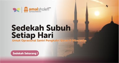 SEDEKAH JUMAT berdayakan Santri Penghafal Quran