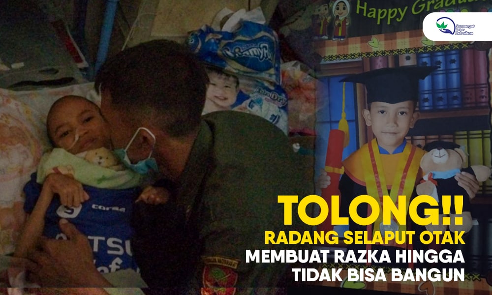 Tolong!!! Radang Selaput Otak Membuat Razka Hingga Tidak Bisa Bangun