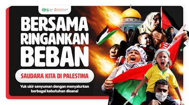 Bersama Palestina! Mari Berbagi Keberkahan untuk Warga Palestina