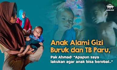 Selamatkan Maulana (1thn) dari TB Paru dan Gizi Buruk