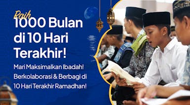 Sedekah 10 Hari Terakhir Ramadan! Raih Keberkahan 1000 Bulan