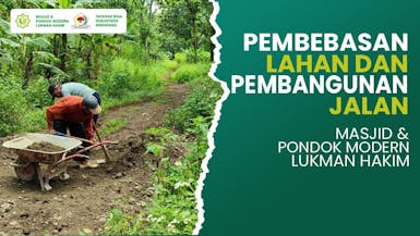 Bantu Pembebasan Lahan dan Pembangunan Jalan Masjid Pondok Penghafal Al Quran