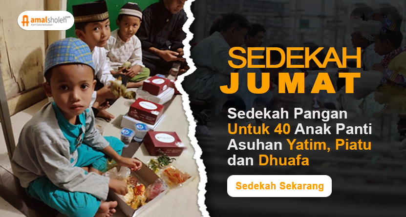 Berkahnya SEDEKAH JUM'AT..! Bantu Kebutuhan Makan Anak Panti Asuhan
